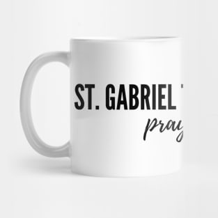 St. Gabriel the Archangel pray for us Mug